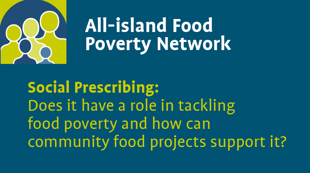 All-island Food Poverty Network: Social Prescribing