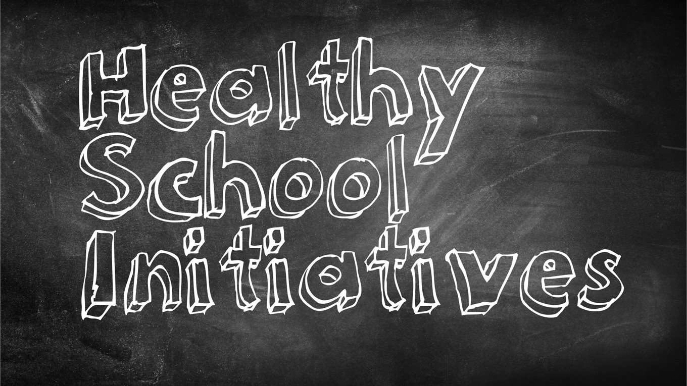 Healthy school initiatives